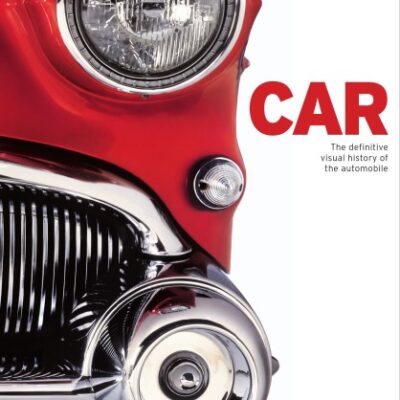 خرید و دانلود نسخه کامل کتاب Car: The Definitive Visual History of the Automobile