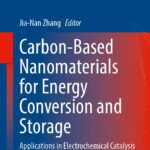 خرید و دانلود نسخه کامل کتاب Carbon-Based Nanomaterials for Energy Conversion and Storage: Applications in Electrochemical Catalysis