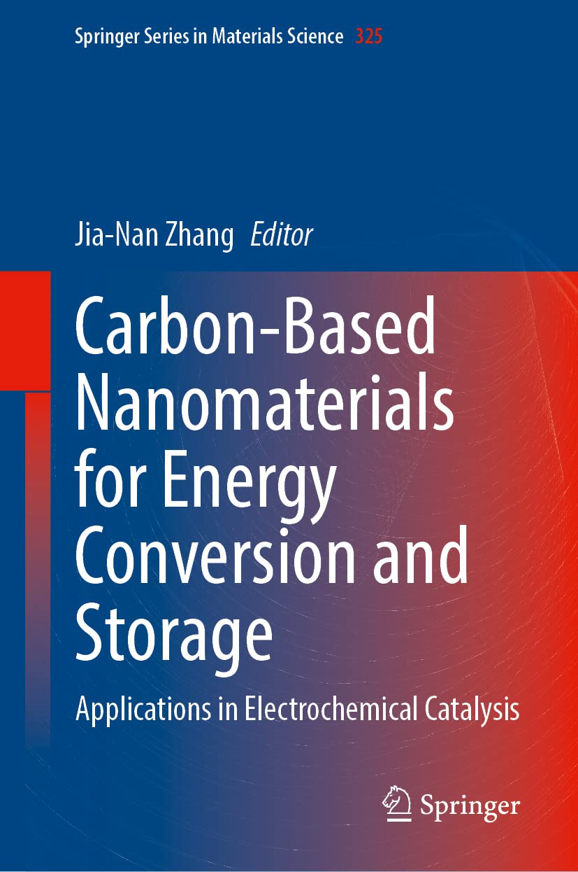 خرید و دانلود نسخه کامل کتاب Carbon-Based Nanomaterials for Energy Conversion and Storage: Applications in Electrochemical Catalysis_68f23cfd90d2d.jpeg خرید و دانلود نسخه کامل کتاب Carbon-Based Nanomaterials for Energy Conversion and Storage: Applications in Electrochemical Catalysis