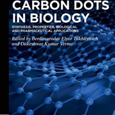 خرید و دانلود نسخه کامل کتاب Carbon Dots in Biology: Synthesis, Properties, Biological and Pharmaceutical Applications