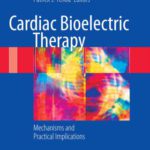 خرید و دانلود نسخه کامل کتاب Cardiac Bioelectric Therapy: Mechanisms and Practical Implications