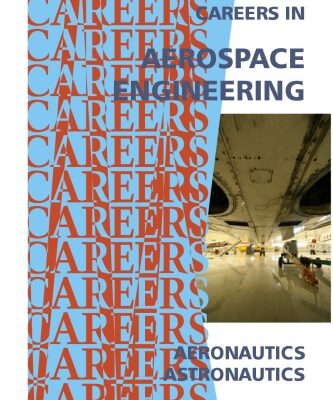 خرید و دانلود نسخه کامل کتاب Careers in Aerospace Engineering: Aeronautics – Astronautics