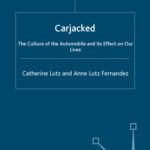 خرید و دانلود نسخه کامل کتاب Carjacked: The Culture of the Automobile and Its Effect on Our Lives