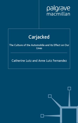 خرید و دانلود نسخه کامل کتاب Carjacked: The Culture of the Automobile and Its Effect on Our Lives_68fce0863b660.jpeg خرید و دانلود نسخه کامل کتاب Carjacked: The Culture of the Automobile and Its Effect on Our Lives