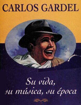 خرید و دانلود نسخه کامل کتاب Carlos Gardel: su vida, su música, su época