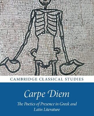 خرید و دانلود نسخه کامل کتاب Carpe Diem: The Poetics of Presence in Greek and Latin Literature