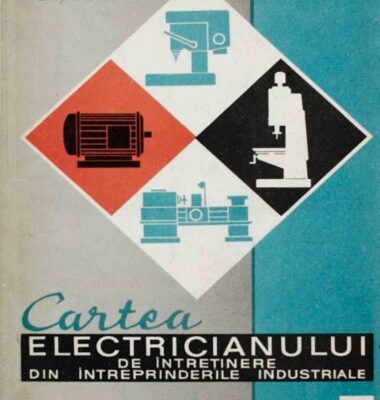 خرید و دانلود نسخه کامل کتاب Cartea electricianului de întreținere din întreprinderile industriale