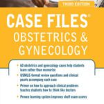 خرید و دانلود نسخه کامل کتاب Case Files Obstetrics and Gynecology, 3rd Edition (LANGE Case Files)