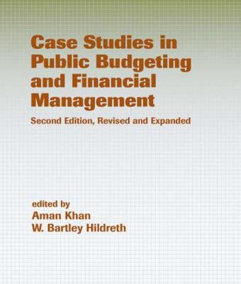 خرید و دانلود نسخه کامل کتاب Case Studies in Public Budgeting and Financial Management, Revised and Expanded