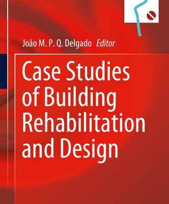 خرید و دانلود نسخه کامل کتاب Case Studies of Building Rehabilitation and Design