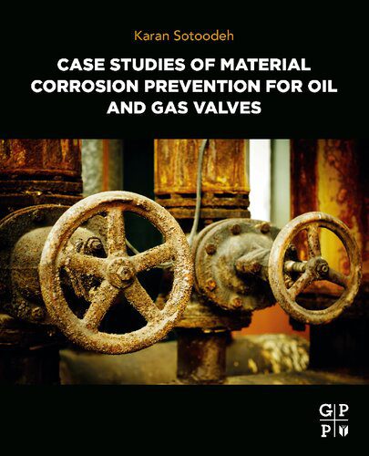 خرید و دانلود نسخه کامل کتاب Case Studies of Material Corrosion Prevention for Oil and Gas Valves_68f8dc3d9ba56.jpeg خرید و دانلود نسخه کامل کتاب Case Studies of Material Corrosion Prevention for Oil and Gas Valves