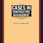 خرید و دانلود نسخه کامل کتاب Cases in Construction Management