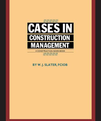خرید و دانلود نسخه کامل کتاب Cases in Construction Management