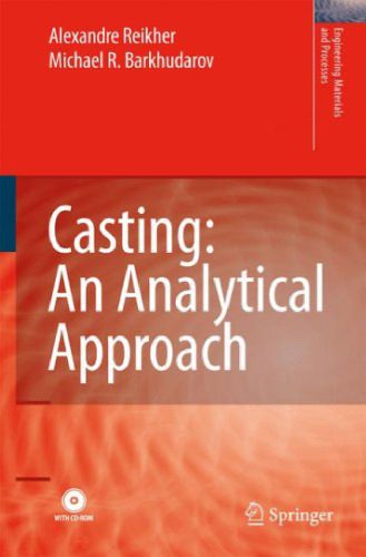 خرید و دانلود نسخه کامل کتاب Casting: An Analytical Approach (Engineering Materials and Processes) (Engineering Materials and Processes)_68f3ed9f0324a.jpeg خرید و دانلود نسخه کامل کتاب Casting: An Analytical Approach (Engineering Materials and Processes) (Engineering Materials and Processes)