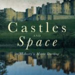 خرید و دانلود نسخه کامل کتاب Castles and Space in Malory’s “Morte Darthur”