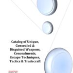 خرید و دانلود نسخه کامل کتاب Catalog of Unique, Concealed & Disguised Weapons, Concealments, Escape Techniques, Tactics & Tradecraft