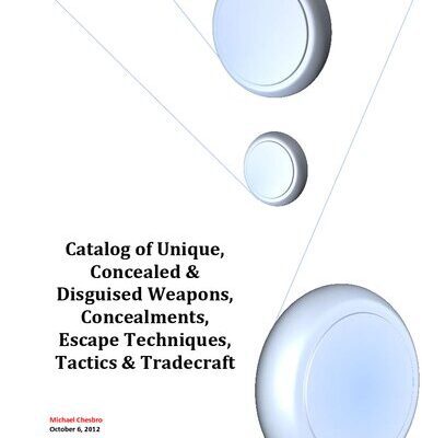 خرید و دانلود نسخه کامل کتاب Catalog of Unique, Concealed & Disguised Weapons, Concealments, Escape Techniques, Tactics & Tradecraft