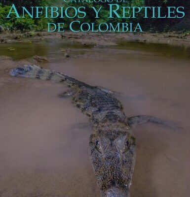 خرید و دانلود نسخه کامل کتاب Catálogo de Anfibios y Reptiles de Colombia
