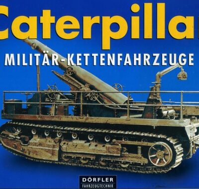خرید و دانلود نسخه کامل کتاب Caterpillar Militaer-Kettenfahrzeuge