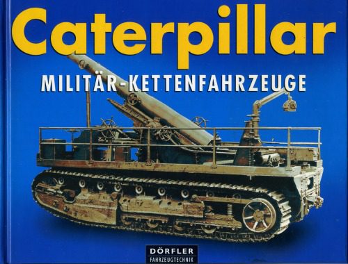 خرید و دانلود نسخه کامل کتاب Caterpillar Militaer-Kettenfahrzeuge_68f03e456cdfa.jpeg خرید و دانلود نسخه کامل کتاب Caterpillar Militaer-Kettenfahrzeuge
