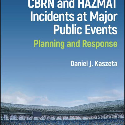 خرید و دانلود نسخه کامل کتاب CBRN and Hazmat Incidents at Major Public Events: Planning and Response