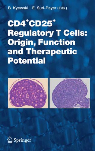 خرید و دانلود نسخه کامل کتاب CD4+CD25+ Regulatory T Cells: Origin, Function and Therapeutic Potential (Current Topics in Microbiology and Immunology)_68e903ed536f5.jpeg خرید و دانلود نسخه کامل کتاب CD4+CD25+ Regulatory T Cells: Origin, Function and Therapeutic Potential (Current Topics in Microbiology and Immunology)
