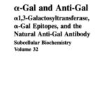 خرید و دانلود نسخه کامل کتاب α-Gal and Anti-Gal: α1,3-Galactosyltransferase, α-Gal Epitopes, and the Natural Anti-Gal Antibody Subcellular Biochemistry