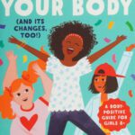 خرید و دانلود نسخه کامل کتاب Celebrate Your Body (and Its Changes, Too!): The Ultimate Puberty Book for Girls