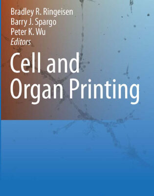 خرید و دانلود نسخه کامل کتاب Cell and Organ Printing