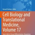 خرید و دانلود نسخه کامل کتاب Cell Biology and Translational Medicine, Volume 17: Stem Cells in Tissue Differentiation, Regulation and Disease