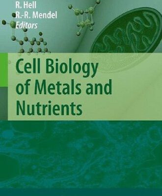 خرید و دانلود نسخه کامل کتاب Cell Biology of Metals and Nutrients
