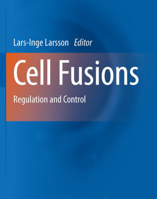 خرید و دانلود نسخه کامل کتاب Cell Fusions: Regulation and Control