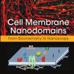 خرید و دانلود نسخه کامل کتاب Cell Membrane Nanodomains: From Biochemistry to Nanoscopy