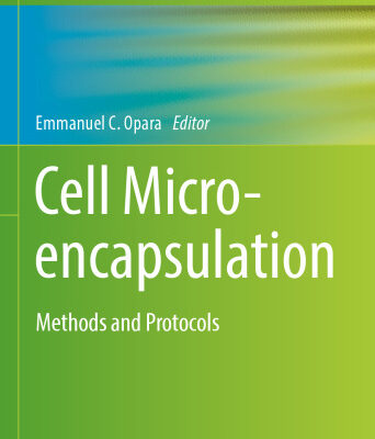 خرید و دانلود نسخه کامل کتاب Cell Microencapsulation: Methods and Protocols