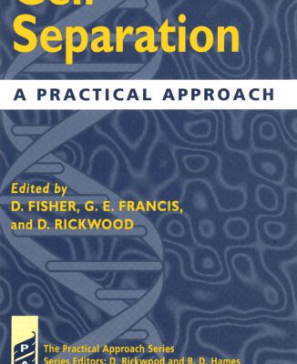 خرید و دانلود نسخه کامل کتاب Cell Separation: A Practical Approach (Practical Approach Series)