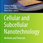 خرید و دانلود نسخه کامل کتاب Cellular and Subcellular Nanotechnology: Methods and Protocols