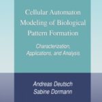 خرید و دانلود نسخه کامل کتاب Cellular automaton modeling of biological pattern formation: characterization, applications, and analysis
