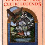 خرید و دانلود نسخه کامل کتاب Celtic Myths, Celtic Legends