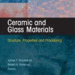 خرید و دانلود نسخه کامل کتاب Ceramic and Glass Materials: Structure, Properties and Processing