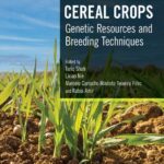 خرید و دانلود نسخه کامل کتاب Cereal Crops: Genetic Resources and Breeding Techniques