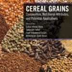 خرید و دانلود نسخه کامل کتاب Cereal Grains: Composition, Nutritional Attributes, and Potential Applications