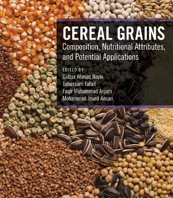 خرید و دانلود نسخه کامل کتاب Cereal Grains: Composition, Nutritional Attributes, and Potential Applications