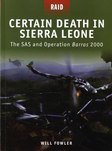 خرید و دانلود نسخه کامل کتاب Certain Death in Sierra Leone – The SAS and Operation Barras 2000_68f036d533226.jpeg خرید و دانلود نسخه کامل کتاب Certain Death in Sierra Leone – The SAS and Operation Barras 2000