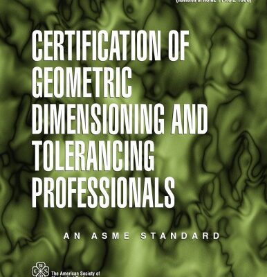 خرید و دانلود نسخه کامل کتاب Certification of Geometric Dimensioning and Tolerancing Professionals: Asme Y14.5.2 – 2000 (Asme Standard)
