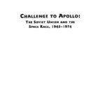 خرید و دانلود نسخه کامل کتاب Challenge to Apollo – The Soviet Union and the Space Race, 1945-1974