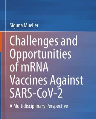 خرید و دانلود نسخه کامل کتاب Challenges and Opportunities of mRNA Vaccines Against SARS-CoV-2: A Multidisciplinary Perspective