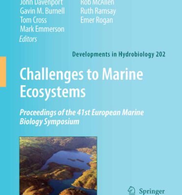 خرید و دانلود نسخه کامل کتاب Challenges to Marine Ecosystems: Proceedings of the 41st European Marine Biology Symposium (Developments in Hydrobiology)