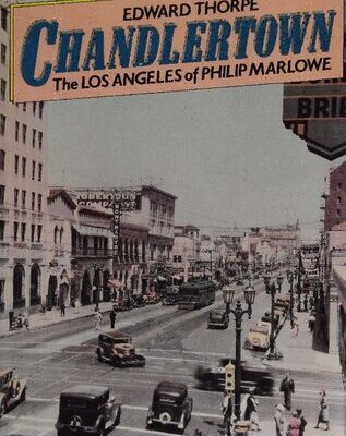 خرید و دانلود نسخه کامل کتاب Chandlertown: The Los Angeles of Philip Marlowe