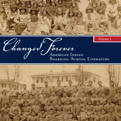 خرید و دانلود نسخه کامل کتاب Changed Forever, Volume I: American Indian Boarding-School Literature