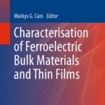 خرید و دانلود نسخه کامل کتاب Characterisation of Ferroelectric Bulk Materials and Thin Films